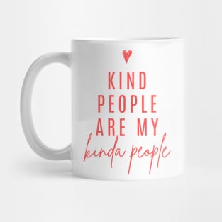 Kind People Are My Kinda People | Red Mug